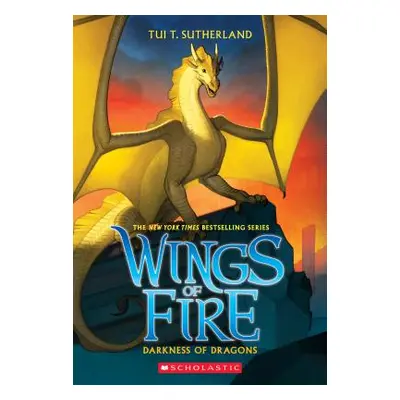 "Darkness of Dragons (Wings of Fire, Book 10), 10" - "" ("Sutherland Tui T.")(Paperback)