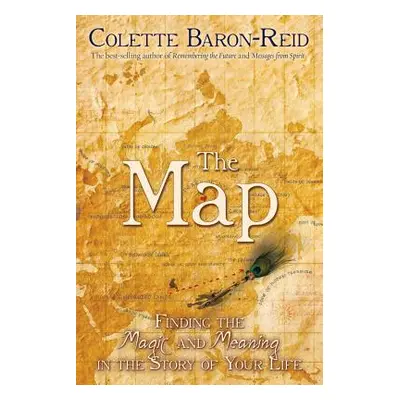 "The Map: Finding the Magic and Meaning in the Story of Your Life" - "" ("Baron-Reid Colette")(P