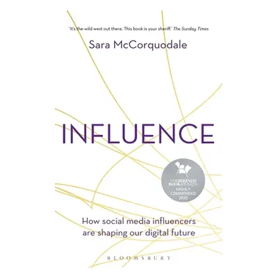 "Influence: How Social Media Influencers Are Shaping Our Digital Future" - "" ("McCorquodale Sar