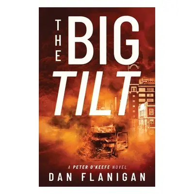 "The Big Tilt" - "" ("Flanigan Dan")(Paperback)