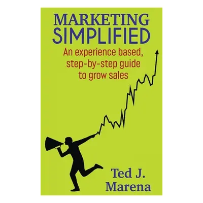 "Marketing Simplified" - "" ("Marena Ted")(Paperback)