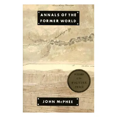 "Annals of the Former World" - "" ("McPhee John")(Paperback)