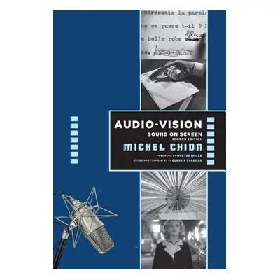 "Audio-Vision: Sound on Screen" - "" ("Chion Michel")(Paperback)