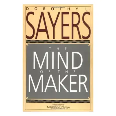 "The Mind of the Maker" - "" ("Sayers Dorothy L.")(Paperback)