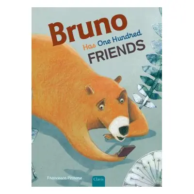 "Bruno Has One Hundred Friends" - "" ("Pirrone Francesca")(Pevná vazba)