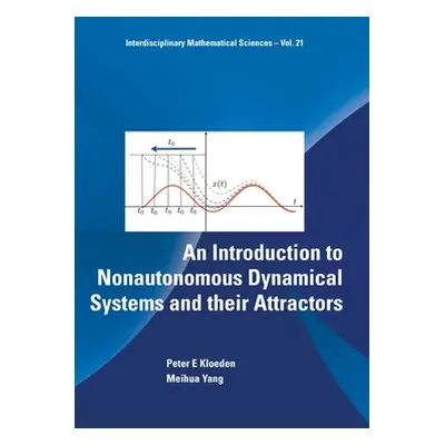 "An Introduction to Nonautonomous Dynamical Systems and Their Attractors" - "" ("Kloeden Peter")