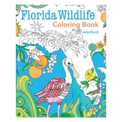 "Florida Wildlife Coloring Book" - "" ("Burch Julie")(Paperback)