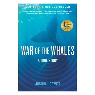 "War of the Whales: A True Story" - "" ("Horwitz Joshua")(Paperback)