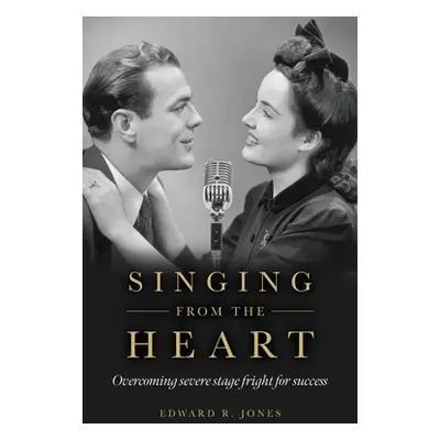 "Singing From the Heart" - "" ("Jones Edward R.")(Paperback)