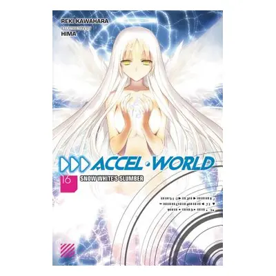 "Accel World, Vol. 16 (Light Novel): Snow White's Slumber" - "" ("Kawahara Reki")(Paperback)