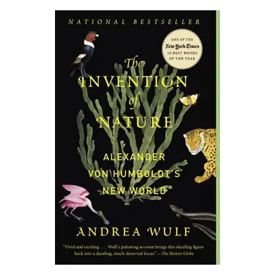 "The Invention of Nature: Alexander Von Humboldt's New World" - "" ("Wulf Andrea")(Paperback)