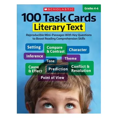 "100 Task Cards: Literary Text: Reproducible Mini-Passages with Key Questions to Boost Reading C