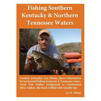 "Fishing Southern Kentucky & Northern Tennessee Waters" - "" ("Milam Loy R.")(Paperback)