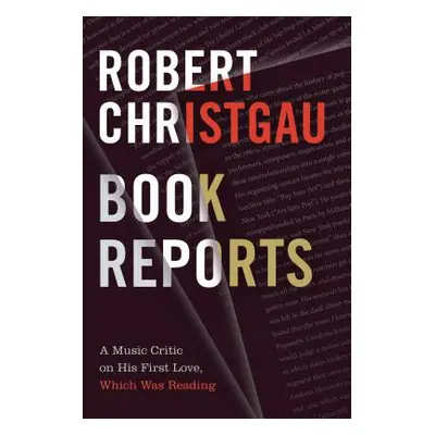 "Book Reports: A Music Critic on His First Love, Which Was Reading" - "" ("Christgau Robert")(Pa