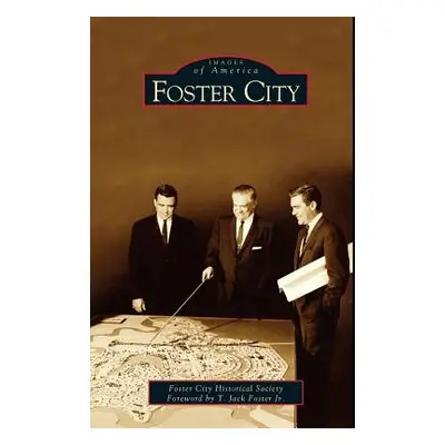 "Foster City" - "" ("Foster City Historical Society")(Pevná vazba)