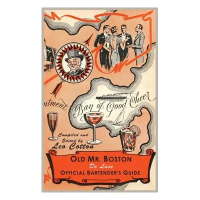 "Old Mr. Boston Deluxe Official Bartender's Guide" - "" ("Cotton Leo")(Pevná vazba)