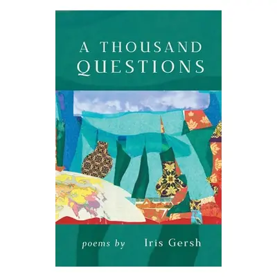 "A Thousand Questions" - "" ("Gersh Iris")(Paperback)