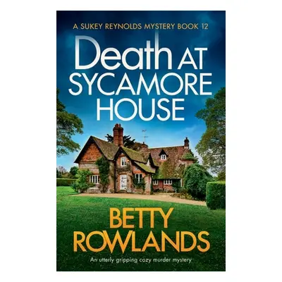 "Death at Sycamore House" - "" ("Rowlands Betty")(Paperback)