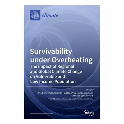 "Survivability under Overheating: The impact of Regional and Global Climate Change on Vulnerable