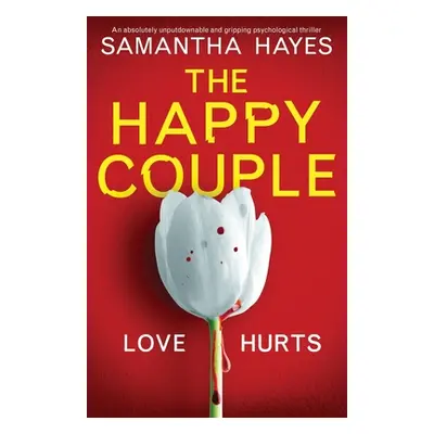 "The Happy Couple: An absolutely unputdownable and gripping psychological thriller" - "" ("Hayes