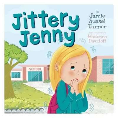 "Jittery Jenny" - "" ("Turner Jamie Sussel")(Paperback)