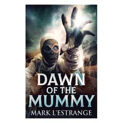 "Dawn Of The Mummy" - "" ("L'Estrange Mark")(Pevná vazba)