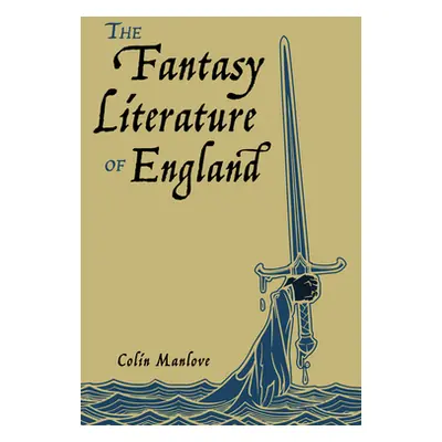 "The Fantasy Literature of England" - "" ("Manlove Colin N.")(Paperback)