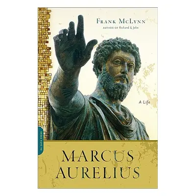 "Marcus Aurelius: A Life" - "" ("McLynn Frank")(Paperback)