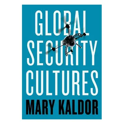 "Global Security Cultures" - "" ("Kaldor Mary")(Paperback)