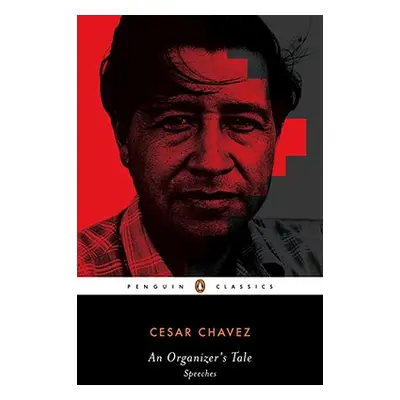 "An Organizer's Tale: Speeches" - "" ("Chavez Cesar")(Paperback)