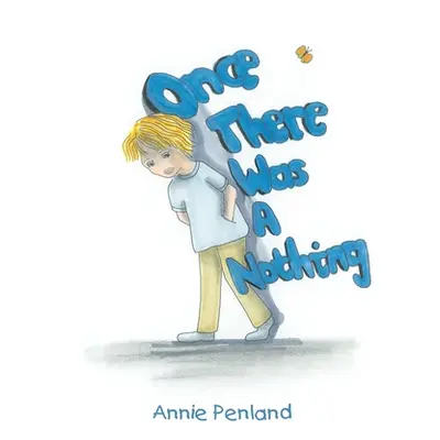 "Once There Was a Nothing" - "" ("Penland Annie")(Paperback)