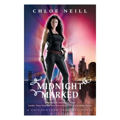 "Midnight Marked" - "A Chicagoland Vampires Novel" ("Neill Chloe")(Paperback / softback)