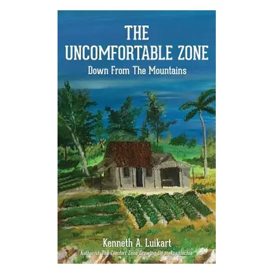 "The Uncomfortable Zone" - "" ("Luikart Kenneth a.")(Paperback)