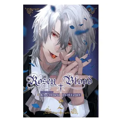 "Rosen Blood, Vol. 2: Volume 2" - "" ("Ishizue Kachiru")(Paperback)