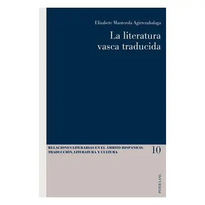 "La Literatura Vasca Traducida" - "" ("Pegenaute Luis")(Paperback)