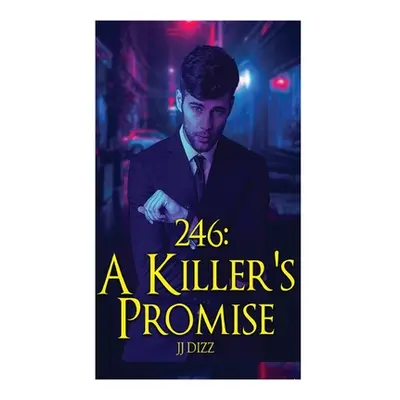 "246: A Killer's Promise" - "" ("Dizz Jj")(Pevná vazba)