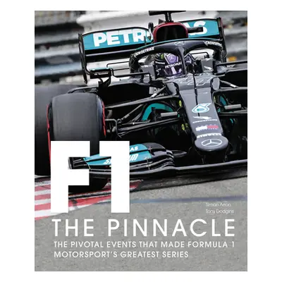 "Formula One: The Pinnacle: The Pivotal Events That Made F1 the Greatest Motorsport Series" - ""