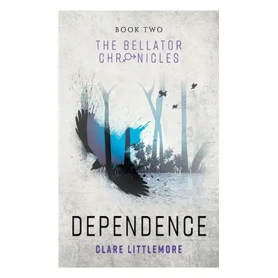 "Dependence: A Young Adult Dystopian Romance" - "" ("Littlemore Clare")(Paperback)