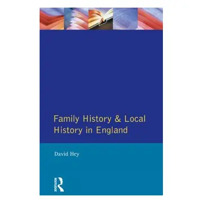 "Family History and Local History in England" - "" ("Hey David")(Paperback)