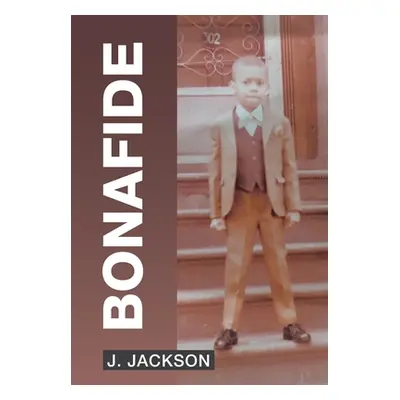 "Bonafide" - "" ("Jackson J.")(Pevná vazba)