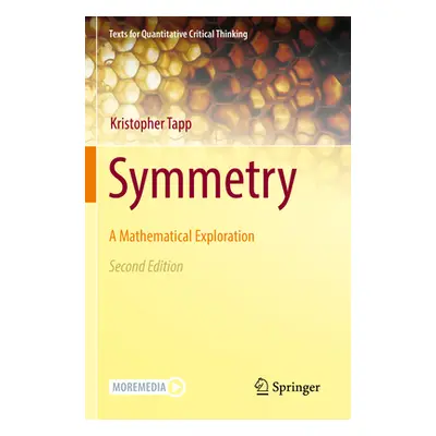 "Symmetry: A Mathematical Exploration" - "" ("Tapp Kristopher")(Paperback)