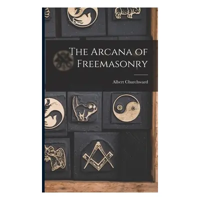 "The Arcana of Freemasonry" - "" ("Churchward Albert")(Paperback)