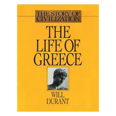 "The Life of Greece: The Story of Civilization, Volume II" - "" ("Durant Will")(Pevná vazba)