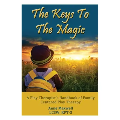 "The Keys to the Magic" - "" ("Maxwell Anne")(Paperback)