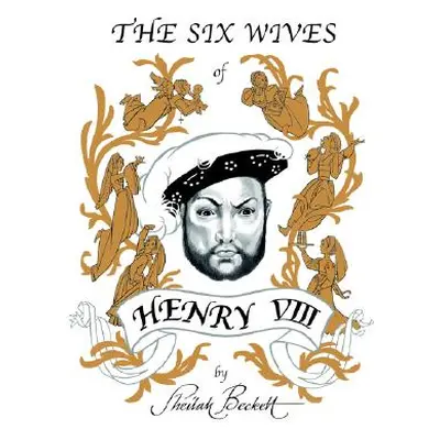 "The Six Wives of Henry Viii" - "" ("Beckett Sheilah")(Paperback)