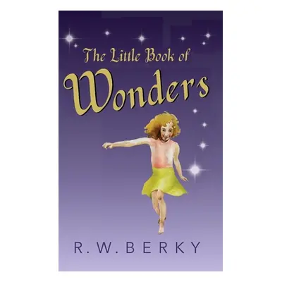 "The Little Book of Wonders" - "" ("Berky R. W.")(Pevná vazba)