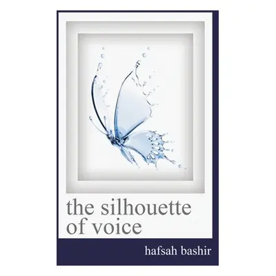 "The Silhoette of Voice" - "" ("Bashir Hafsah")(Paperback)