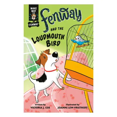 "Fenway and the Loudmouth Bird" - "" ("Coe Victoria J.")(Pevná vazba)