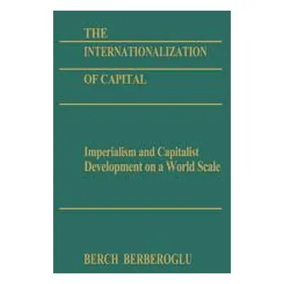 "The Internationalization of Capital: Imperialism and Capitalist Development on a World Scale" -