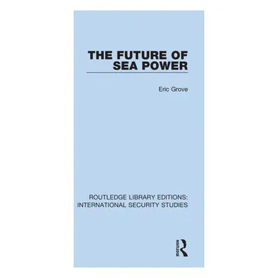 "The Future of Sea Power" - "" ("Grove Eric")(Paperback)